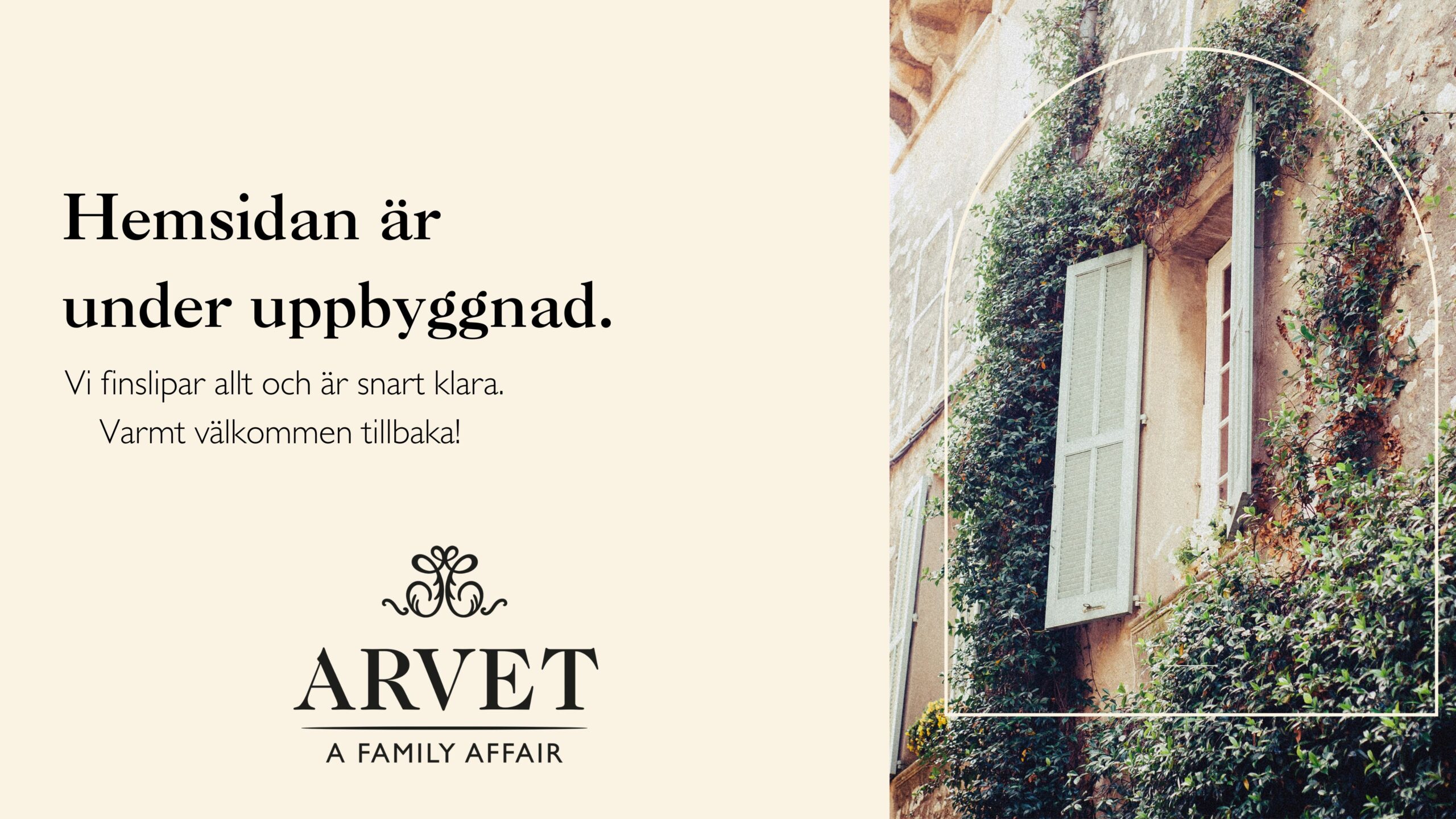 Arvet under uppbyggnad